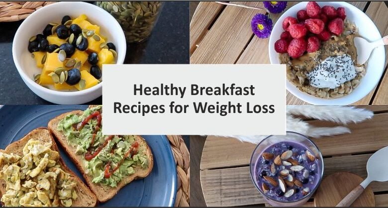 Healthy Breakfast Recipes for Weight Loss